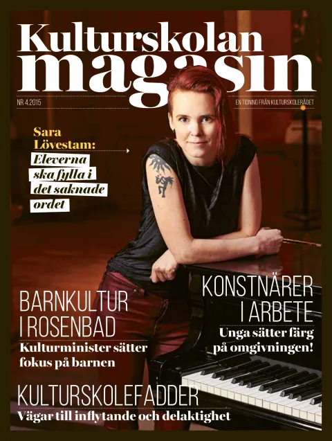 Omslag till Kulturskolan magasin nr 4 2015